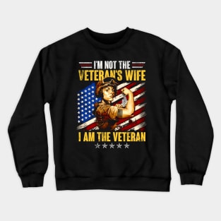 Womens I'm Not The Veteran's Wife I'm The Veteran Crewneck Sweatshirt